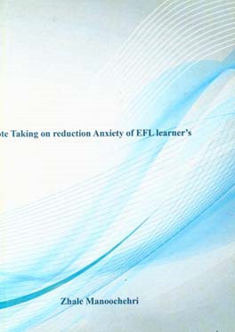 ‏‫‭Note taking on reduction anxiety of EFL learner's