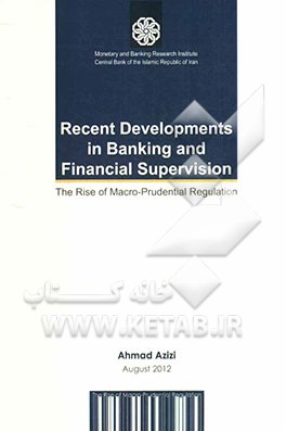 Recent developments in banking and finanicial supervision: The rise of macro-prudential regulation