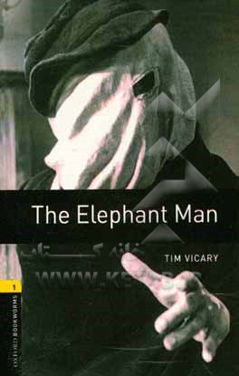 The elephant man