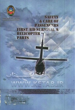 Safety and care of passengers first aid survival and helicopter parts