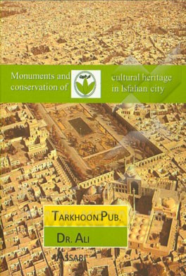 Monuments and conservation of cultural heritage in Isfahan city