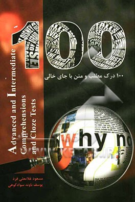 100 advanced and intermediate comprehensions and cloze tests