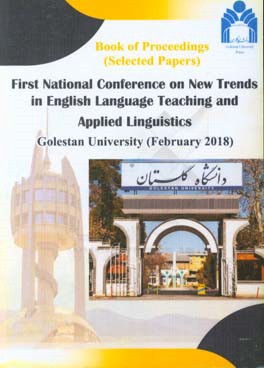 The first national conference on new trends in English language teaching and applied linguistics: book of proceedings