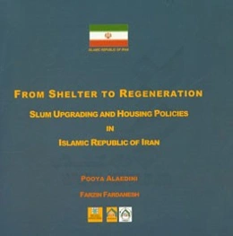 From shelter to regeneration: slum upgrading and housing policies in Islamic republic of Iran