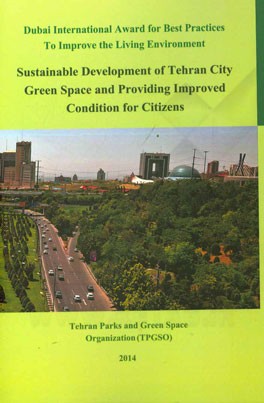 Sustainable development of Tehran city green space and providing improved condition for citizens