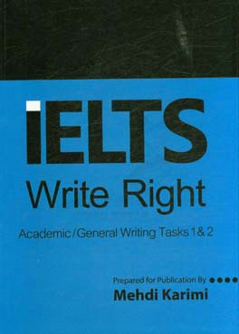 IELTS write right: academic / general writing tasks 1 & 2