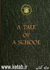 سرگذشت یک مکتب = A tale of a school