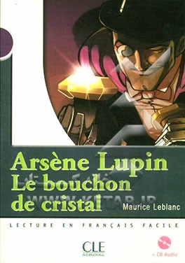 Arsene Lupin le bouchon de cristal