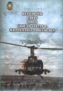 Helicopter: parts, tools, ground safety and maintenance procedures