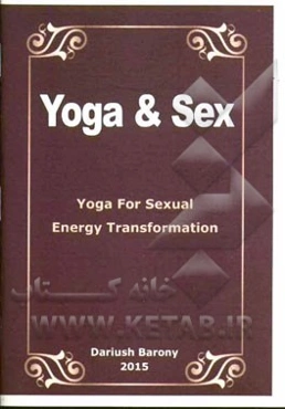 Yoga & sex: yoga for sexual energy transformation