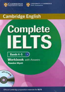 Complete IELTS bands 4 - 5: workbook with answers