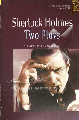 Sherlock Holmes: two plays