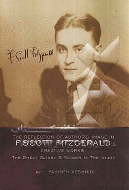 The reflection of author's image in F.Scott Fitzgerald's creative works: the great Gatsby & tender is the night