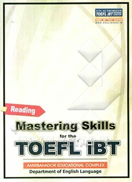 Mastering skills for the TOEFL iBT advanced: reading skill