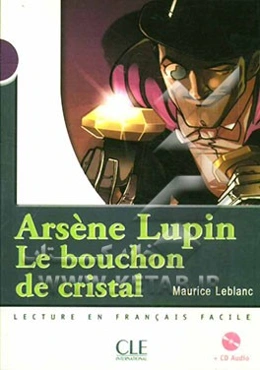 Arsene Lupin le bouchon de cristal