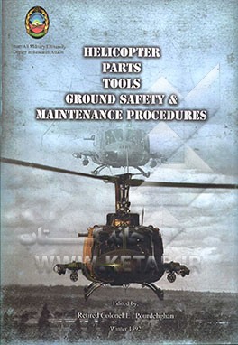Helicopter: parts, tools, ground safety and maintenance procedures