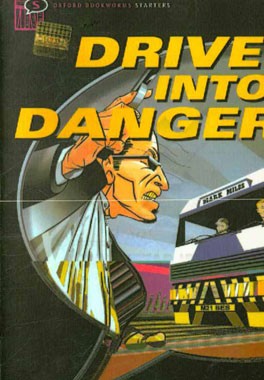 Drive into danger