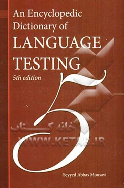 An encyclopedic dictionary of language testing