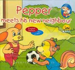 Pepper meets his new neghbour