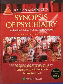 Kaplan & sadock's synopsis of psychiatry: behavioral sciences / clinical psychiatry