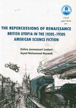 The reper cussions of renaissance British utopia in the 1920s - 1930s American science fiction