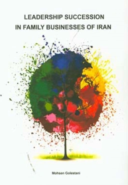 Leadership succession in family businessess of Iran