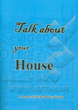 Talk about your house