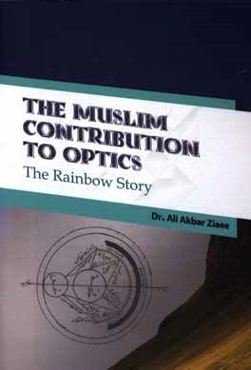 The muslim contribution to optics the rainbow story