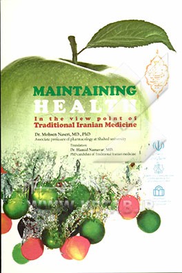 Maintaining health: in the view point of traditional Iranian medicine