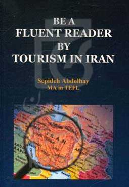 Be a fluent reader by Tourism in Iran