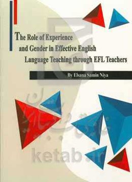 The role of experience and gender in effective English language Teaching through EFL teachers