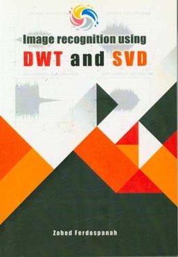 Image  recognition using DWT and SVD