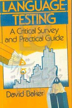 Language testing: a critical survey and practical guide