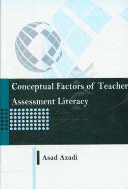 Conceptual factors of teacher assessment literacy