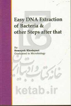 Easy DNA extraction of bacteria and other steps after that