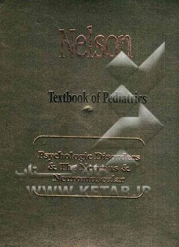 Nelson textbook of pediatrics: psychologic disorders & the nervous & neuromuscular