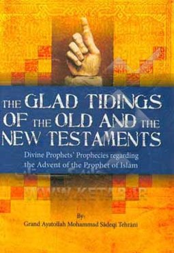 The glad tidings of the old and the new testaments ...