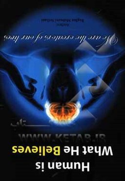 Human is what he believes