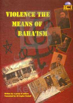 Violence, the means of Bahaism