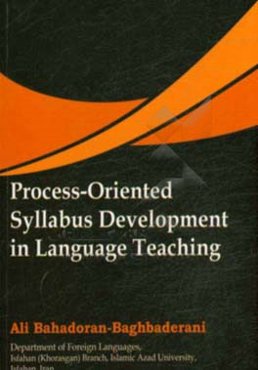 توسعه برنامه درسی فرایند - محور در آموزش زبان = Process-oriented syllabus development in language teaching