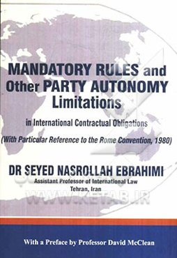 Mandatory rules and other party autonomy limitation: in international contractual obligations