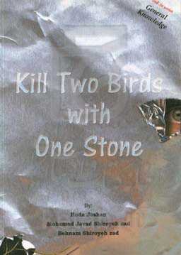 Kill two birds with one stone (general knowledge)