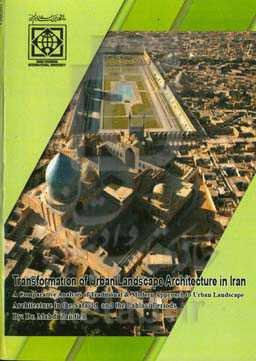 Transformation of urban landscape architecture in Iran: a comparative analysis of traditional ...