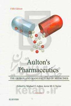 Aulton’s pharmaceutics: the design and manufacture of medicines